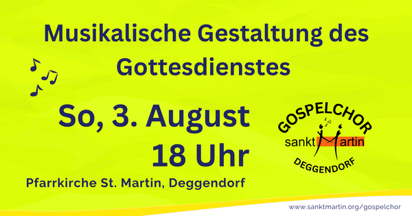 Musikalische Gestaltung des Gottesdienstes am 3. August 2025 in der Pfarrkirche St. Martin